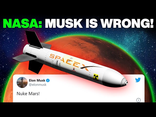 Why NASA Disagrees With Elon Musk’s Plan To NUKE Mars