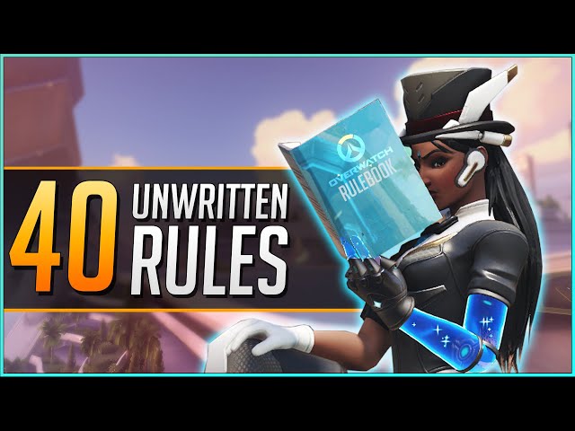 40 UNWRITTEN RULES of OVERWATCH