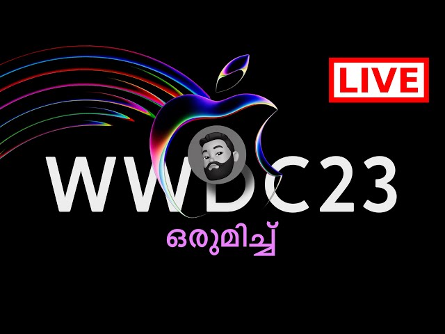 WWDC Apple Event Live Reaction - in Malayalam