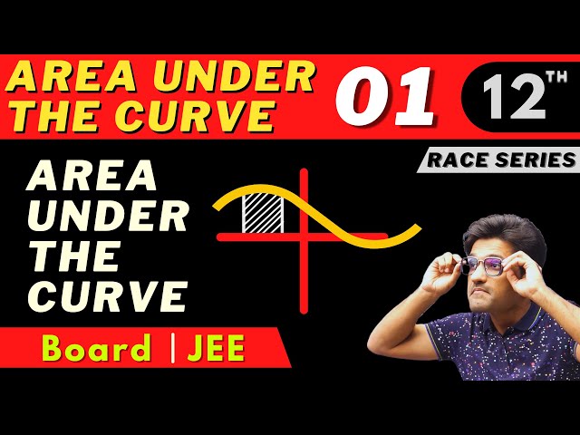 Area Under The Curve 01 | CLASS 12 | JEE | RACE SERIES | Bhannat Maths
