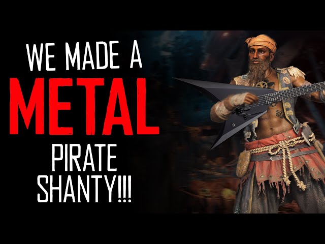 We Made a METAL Pirate Shanty! // Skull and Bones Shanty // #skullandbones
