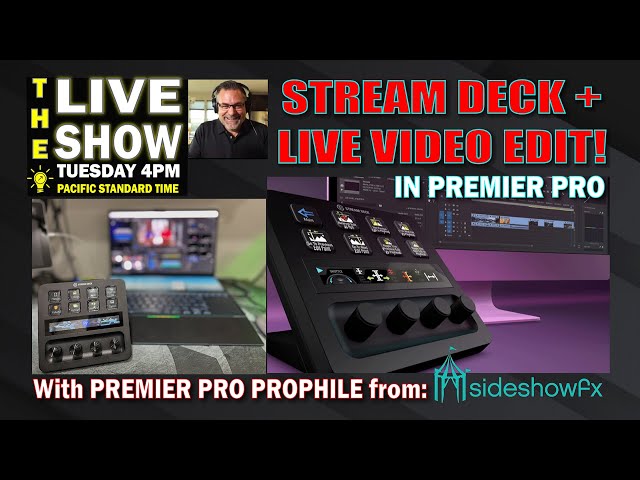 Edit a Video LIve with Stream Deck + using Premier Pro Profiles from SIdeShowFX