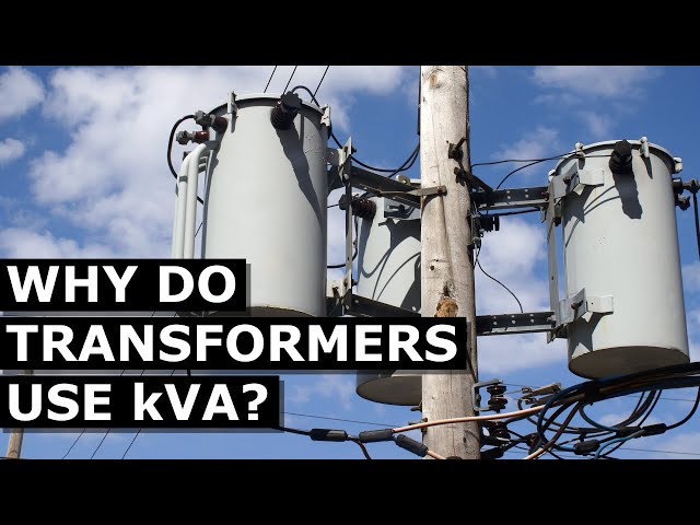 Why Transformers Use kVA Not kW