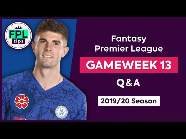 GW13: FPL Q&A | Mount out, Pulisic In? | Gameweek 13 | Fantasy Premier League Tips 2019/20