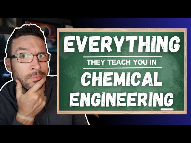 Everything You'll Learn in Chemical Engineering