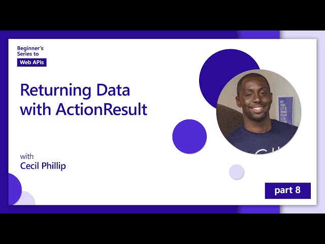 Returning Data with ActionResult [8 of 18] | Web APIs for Beginners