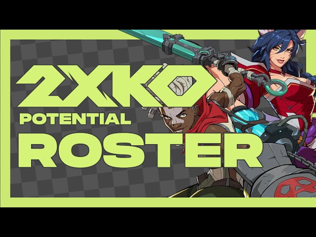 Who Should Be In 2XKO?