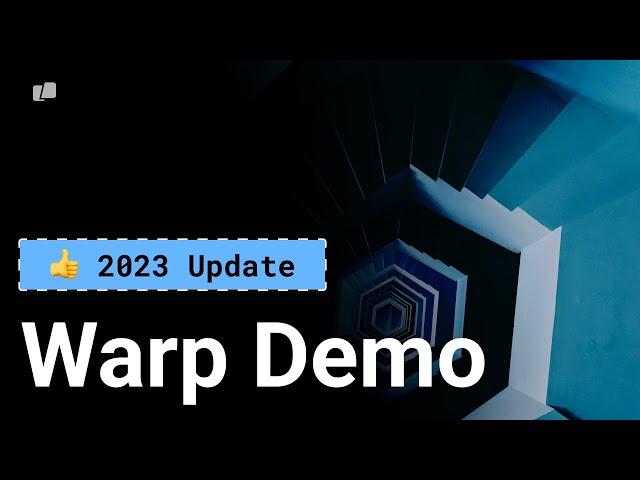 Warp Official Demo | Everything You Need To Know! (Updated for 2023)