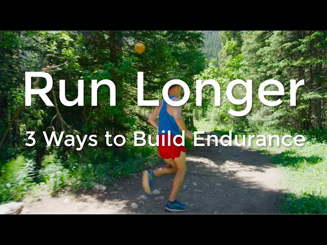 Run Longer, Build Endurance: 3 Proven Ways to Improve Stamina