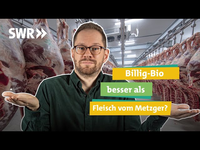 Fleisch vom Metzger vs. Bio-Fleisch von Lidl, Aldi und Co. I Ökochecker SWR