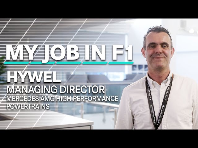 My Job in F1: Hywel | Managing Director, Mercedes AMG HPP