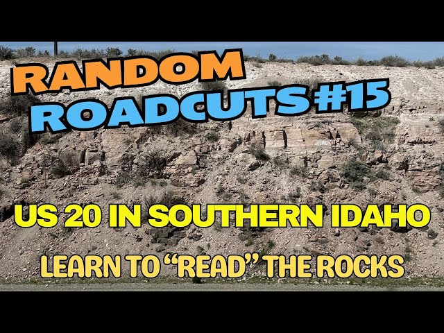 Random Roadcuts, Episode #15: Learn Geology At An Interesting Roadcut On US 20 In Southern Idaho