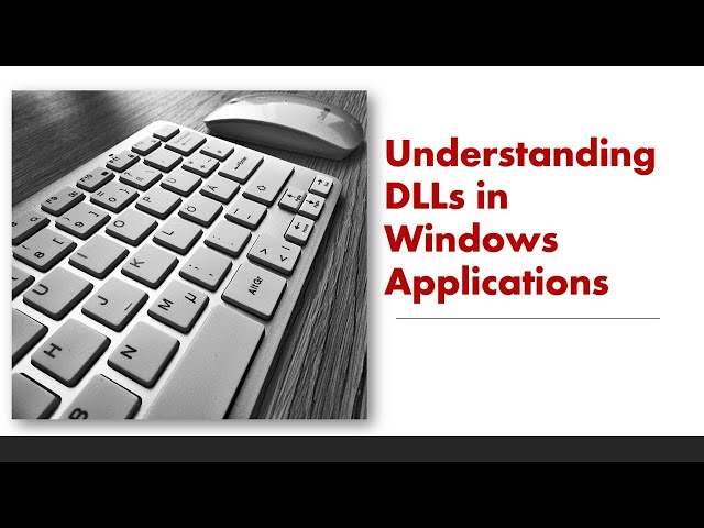 Understanding DLLs in Windows Applications