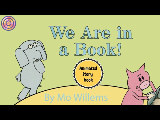 We Are in a Book | Animated Book | Elephant & Piggie