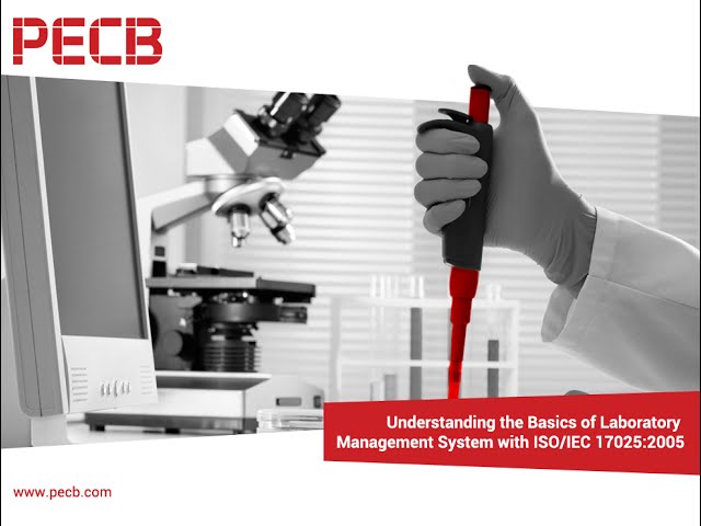 Understanding the basics of laboratory management with ISO/IEC 17025
