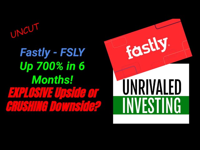 FASTLY (FSLY) Up 700%! - EXPLOSIVE UPSIDE OR CRUSHING DOWNSIDE LEFT?