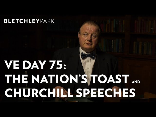 VE Day 75 | Winston Churchill's VE Day speeches for The Nations Toast