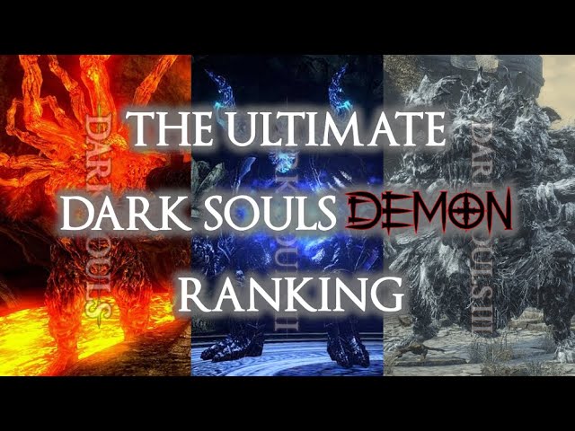 The Ultimate Dark Souls Demon Ranking