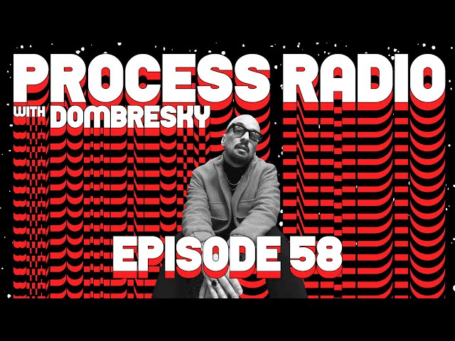 Dombresky Presents - Process Radio #058