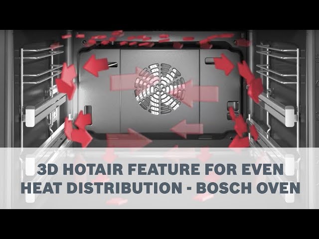 3D Hotair Feature for Even Heat Distribution - Bosch Oven
