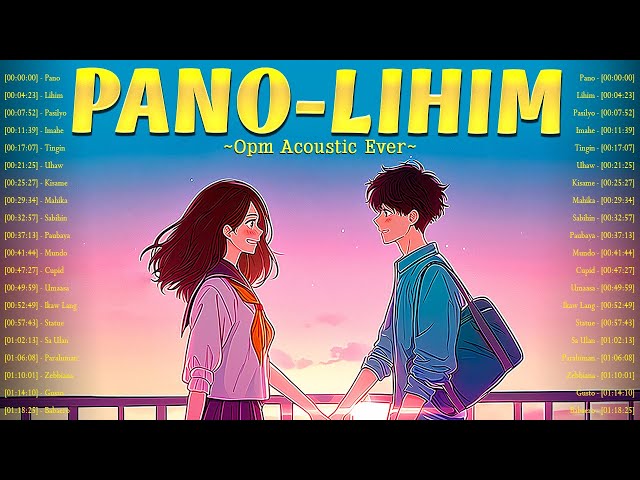 Pano, Lihim 🎧 Trending OPM Acoustic Songs 2024 🎧 Best Acoustic Tagalog Love Songs