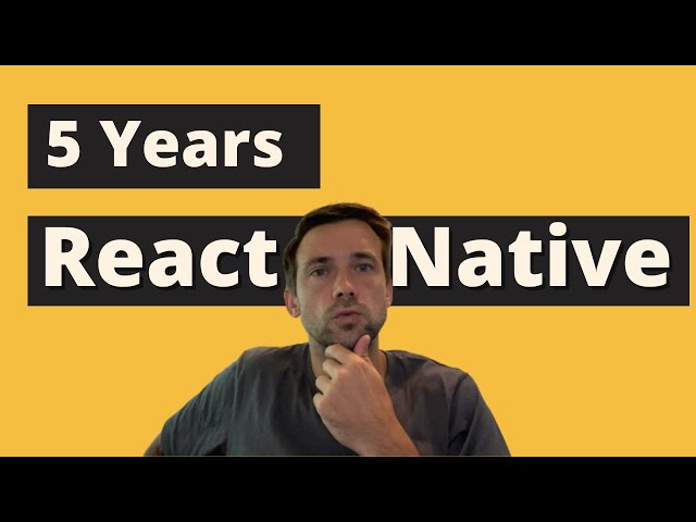 5 years as a React Native Developer - some more thoughts