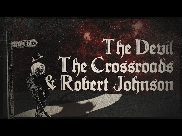 The Truth about the Devil and the Crossroads