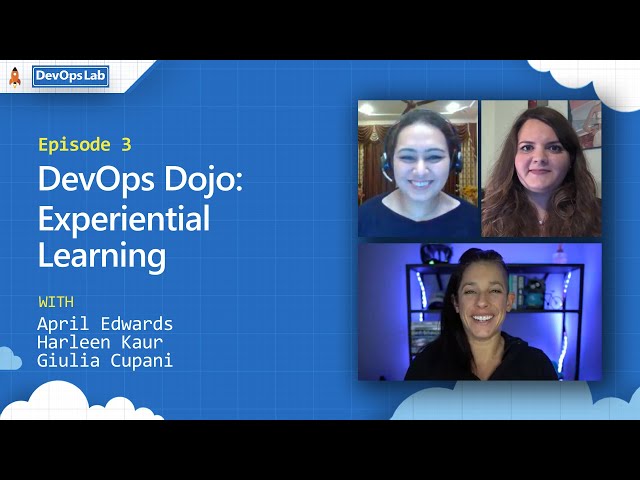 DevOps Dojo | Ep 3 | Experiential Learning