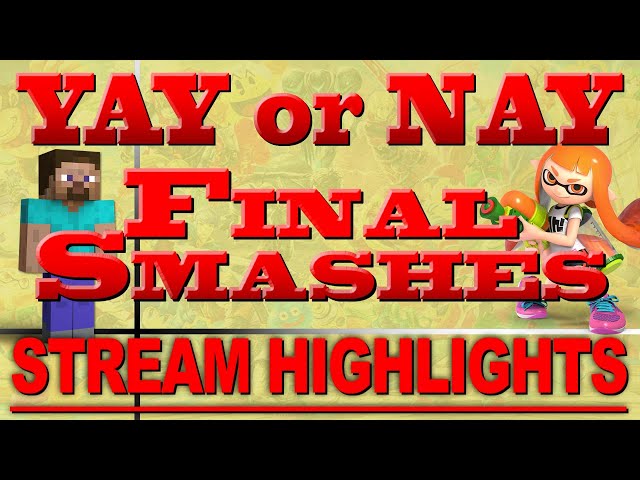 YAY or NAY - Super Smash Bros Final Smashes (Part 5)
