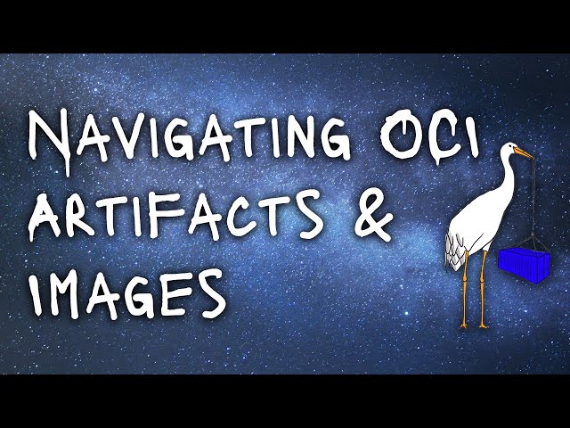 Navigating OCI Artifacts and Images