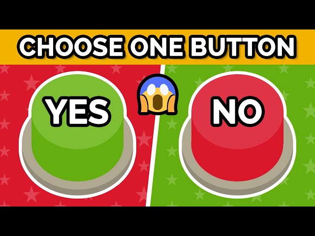 Choose One Button - YES or No Challenge