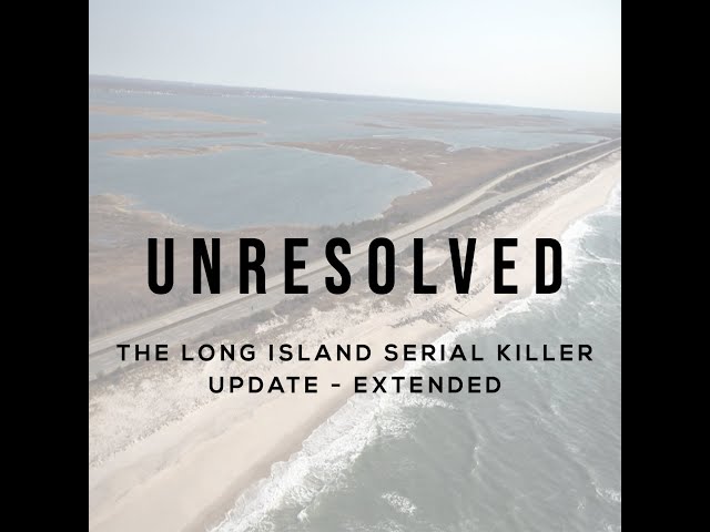 The Long Island Serial Killer (Update - Extended)