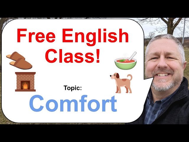 Free English Class! Topic: Comfort! 🛁🥣🐕