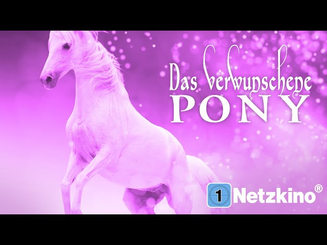 Das verwunschene Pony (Familienfilm in voller Länge, kompletter Film auf Deutsch, ganzer Film)