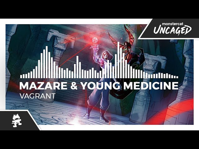Mazare & Young Medicine - Vagrant [Monstercat Release]