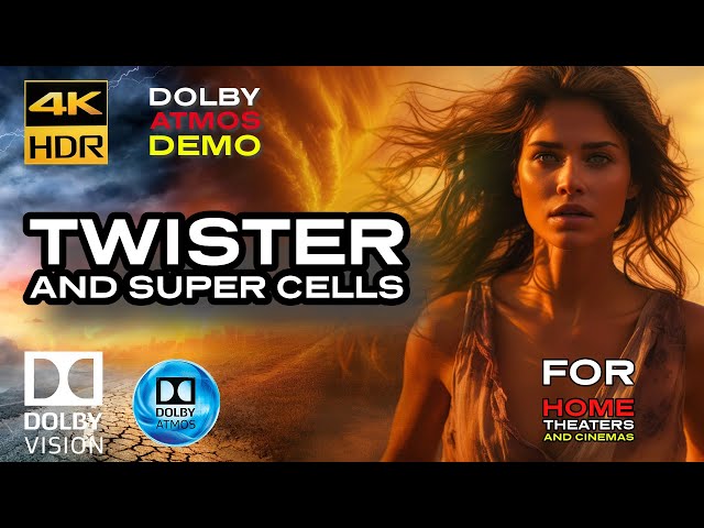 DOLBY ATMOS "Twisters & Super Cells" [4KHDR] T.H.X - 7.1.4 Immersive Demo (2024) DOWNLOAD AVAILABLE