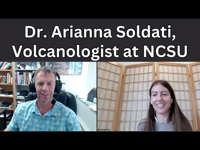 A Fun and Interesting Discussion with Volcanologist Dr. Arianna Soldati, North Carolina State Univ