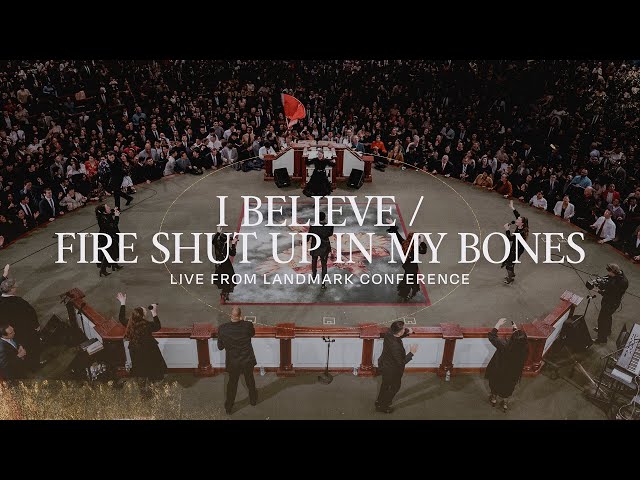 I Believe / Fire Shut Up In My Bones | Live | Landmark 2023