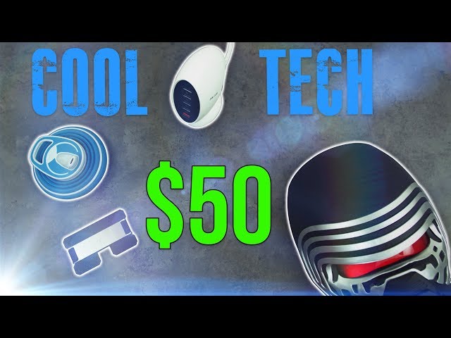 Cool Tech Under $50 - Episode 1