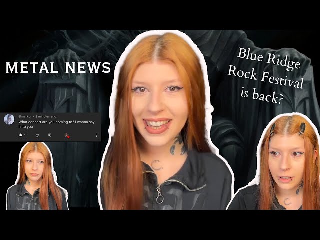 Metal Topic: Bright & Black, Myrkur commended on my video, Blue Ridge Rock Fest is back?