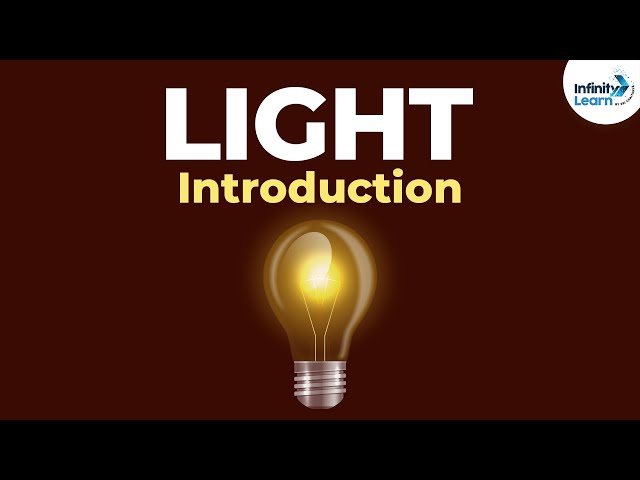 Introduction to Light | Physics | Don't Memorise