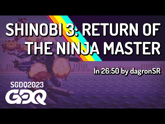 Shinobi 3: Return of the Ninja Master by dagronSR in 26:50 - Summer Games Done Quick 2023