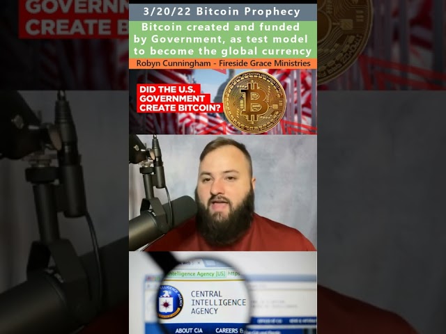 Bitcoin created by government prophecy - Robyn Cunningham 3/20/22
