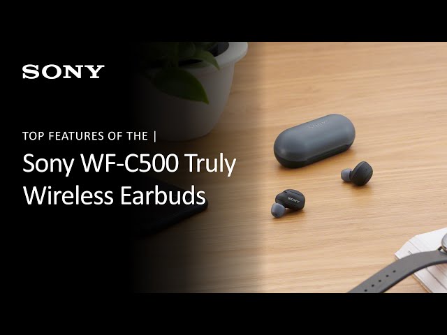 Sony | Top Features Of The WF-C500 Truly Wireless Earbuds