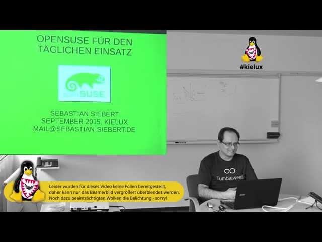 Erfahrungsbericht: openSUSE für den täglichen Einsatz [Kieler Linux Tage 2015]
