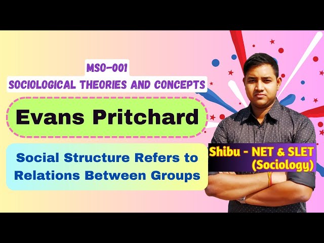 Evans Pritchard | Social Structure Refers to Relations Between Groups | IGNOU MSO 001