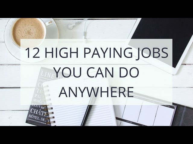 12 Highest Paying Work at Home Jobs