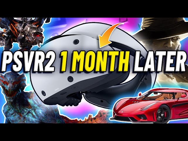 Have PlayStation VR2 opinions changed? - PSVR2 1 Month Review