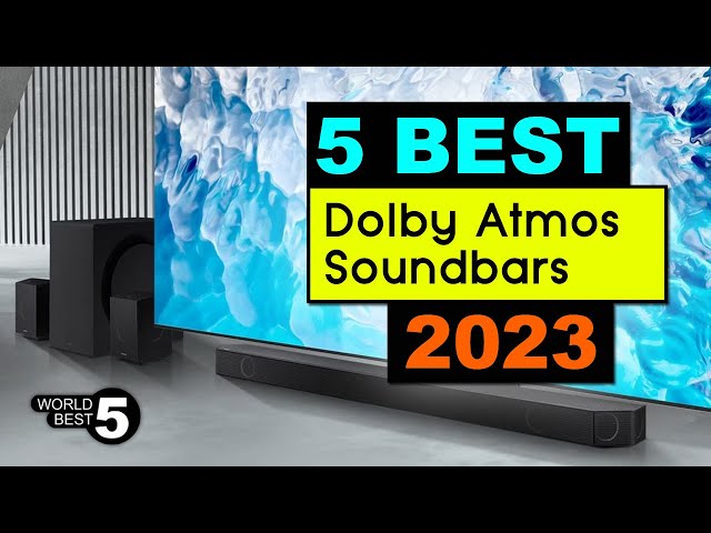 5 Best Dolby Atmos Soundbars in 2023