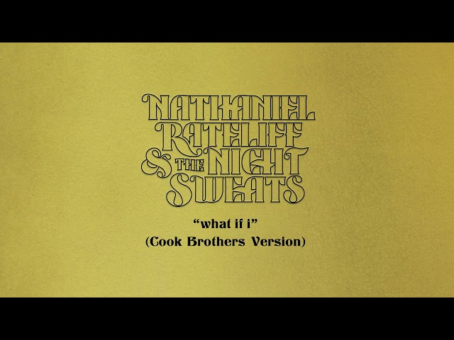Nathaniel Rateliff & The Night Sweats - "What If I" (Cook Brothers Version)